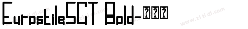 EurostileSCT Bold字体转换 EurostileSCT Bold字体转换